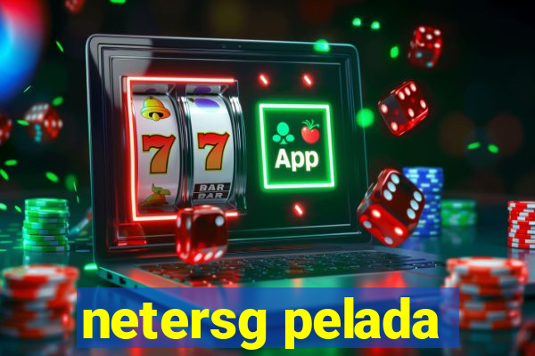 netersg pelada